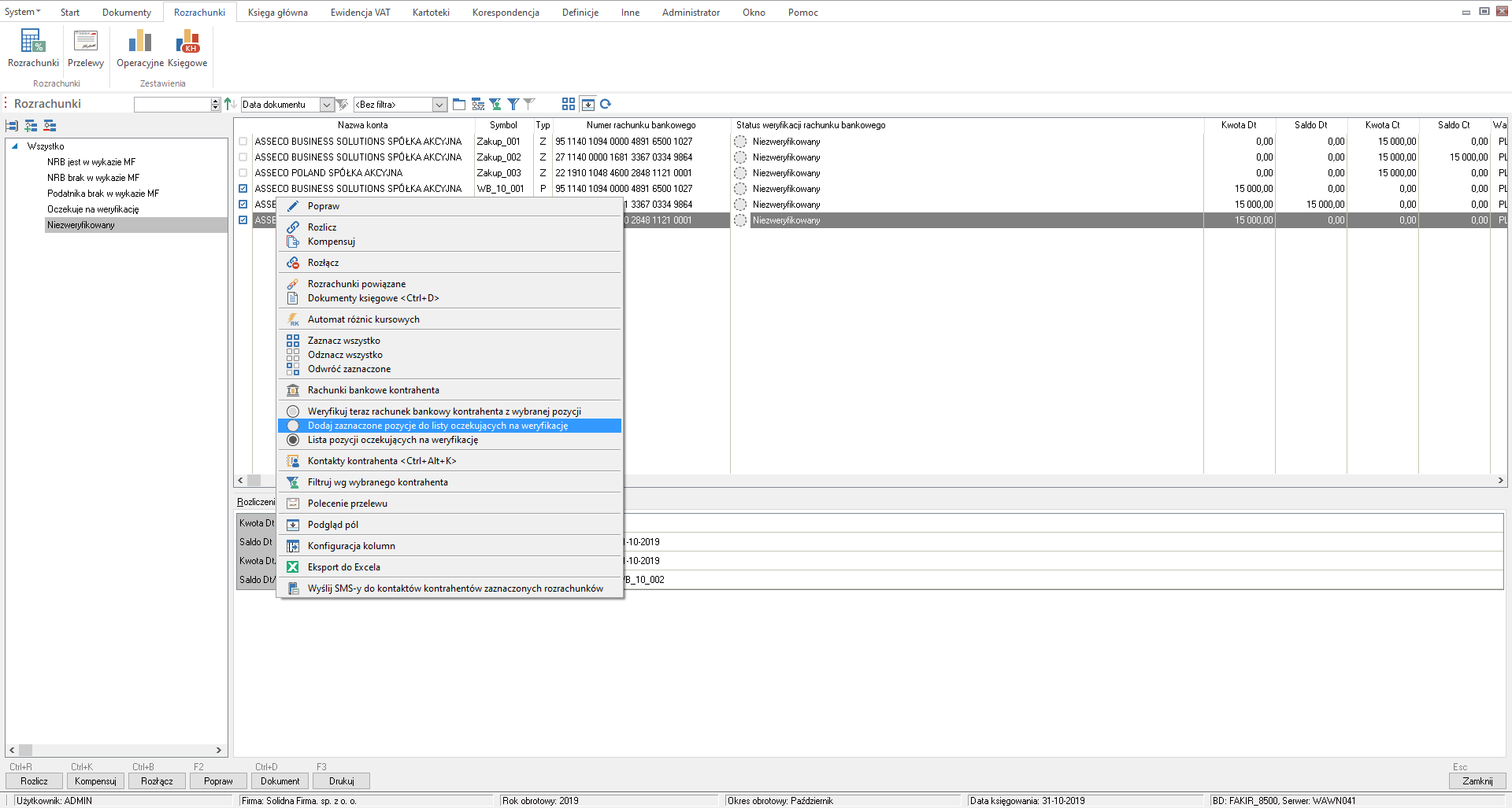 WAPRO Fakir. Okno rozrachunków, polecenie menu podręcznego &quot;Dodaj zaznaczone pozycje do listy oczekujących na weryfikację&quot;