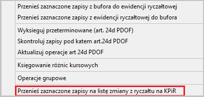 WAPRO Kaper. Menu podręczne operacji grupowych, polecenie: Przenieś zaznaczone zapisy na listę zmiany z ryczałtu na KPiR